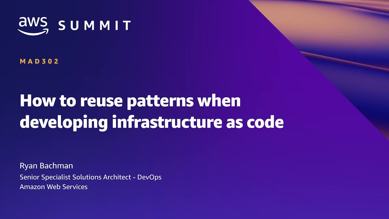AWS Summit SF 2022: Reusing IaC Patterns with CDK & CloudFormation