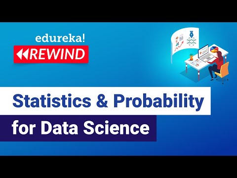 Statistics & Probability for Data Science | Data Science Tutorial | Edureka | DS Rewind - 1