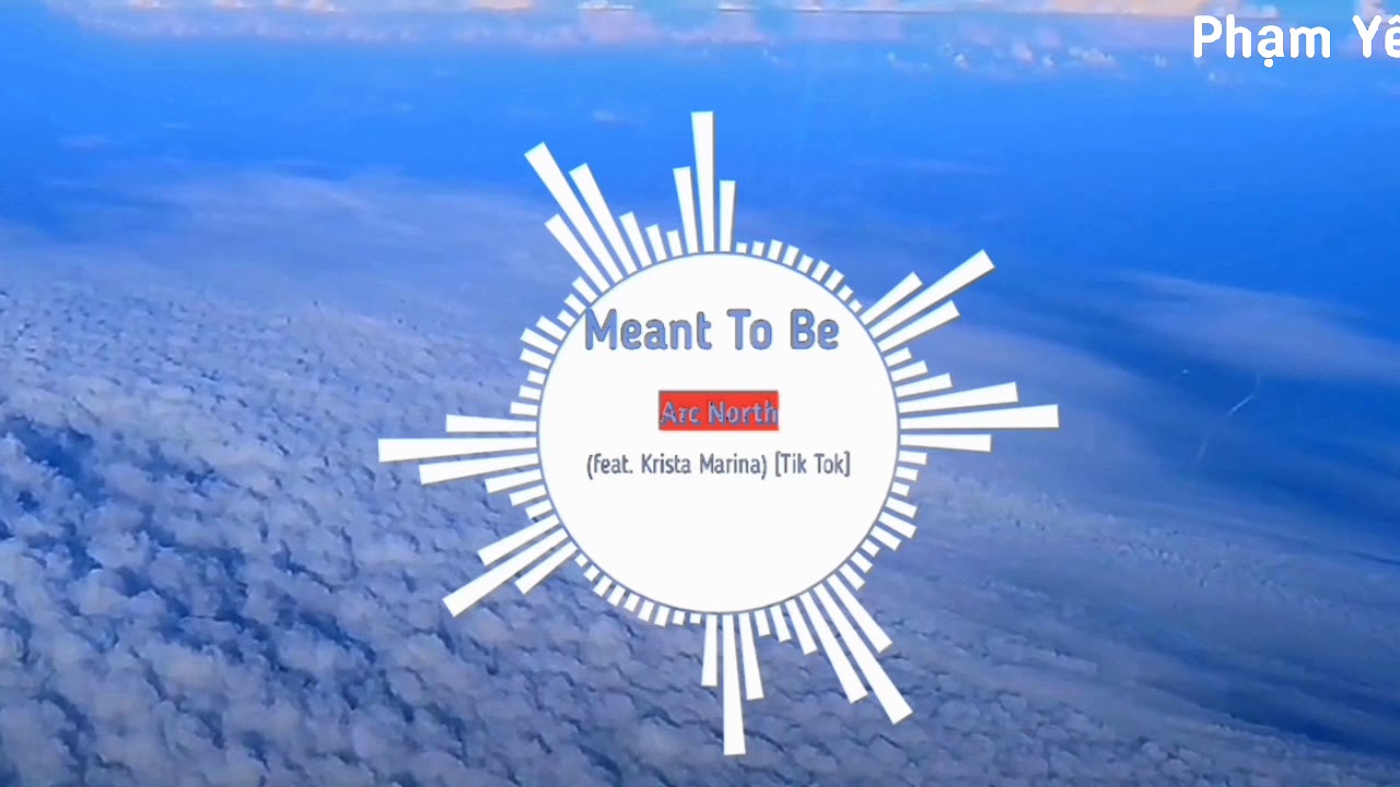 Meant To Be - Arc North ft. Krista Marina 🎶