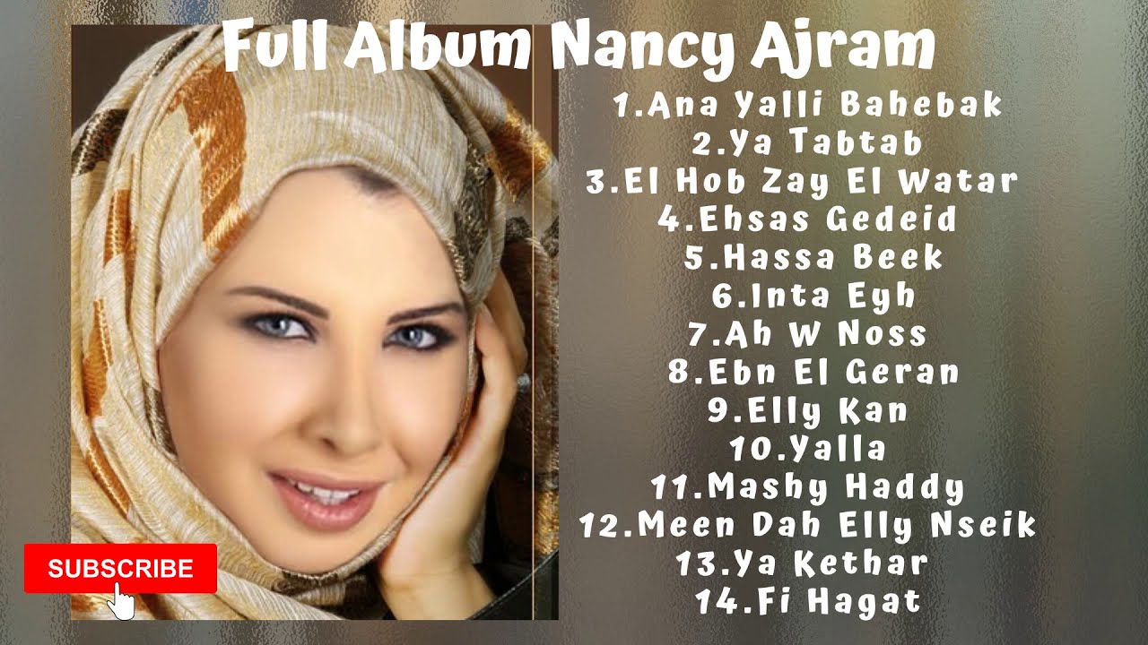Nancy Ajram Full Album: Best Arab Songs 🎶
