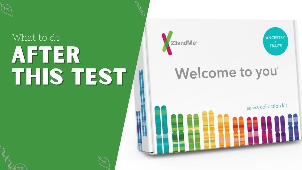 What to Do After Your 23andMe DNA Test 🧬