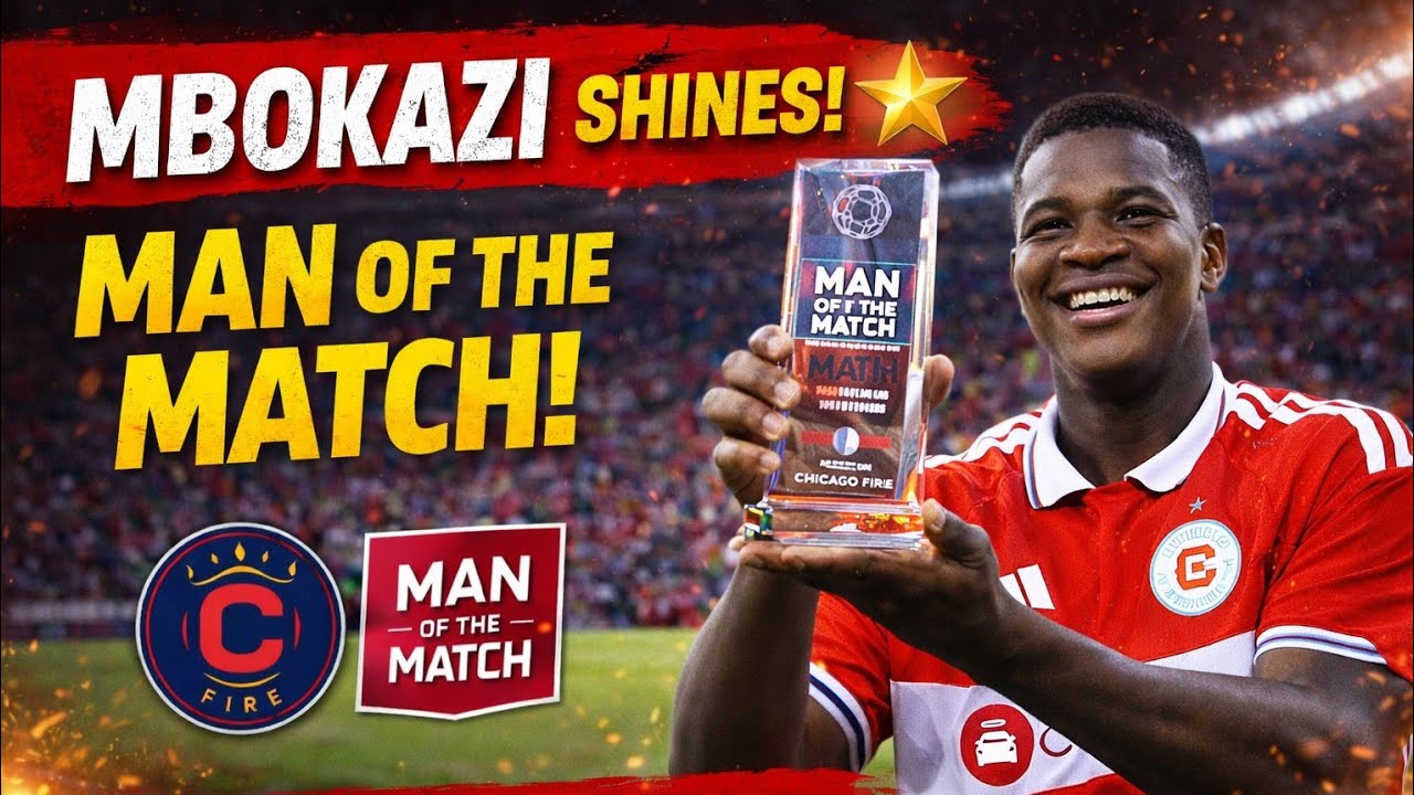Mbokazi Shines in Chicago Fire Win 🔥