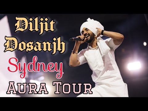 Diljit Dosanjh Live in Sydney | Aura Tour 2025 | Full Punjabi Concert Experience 🔥
