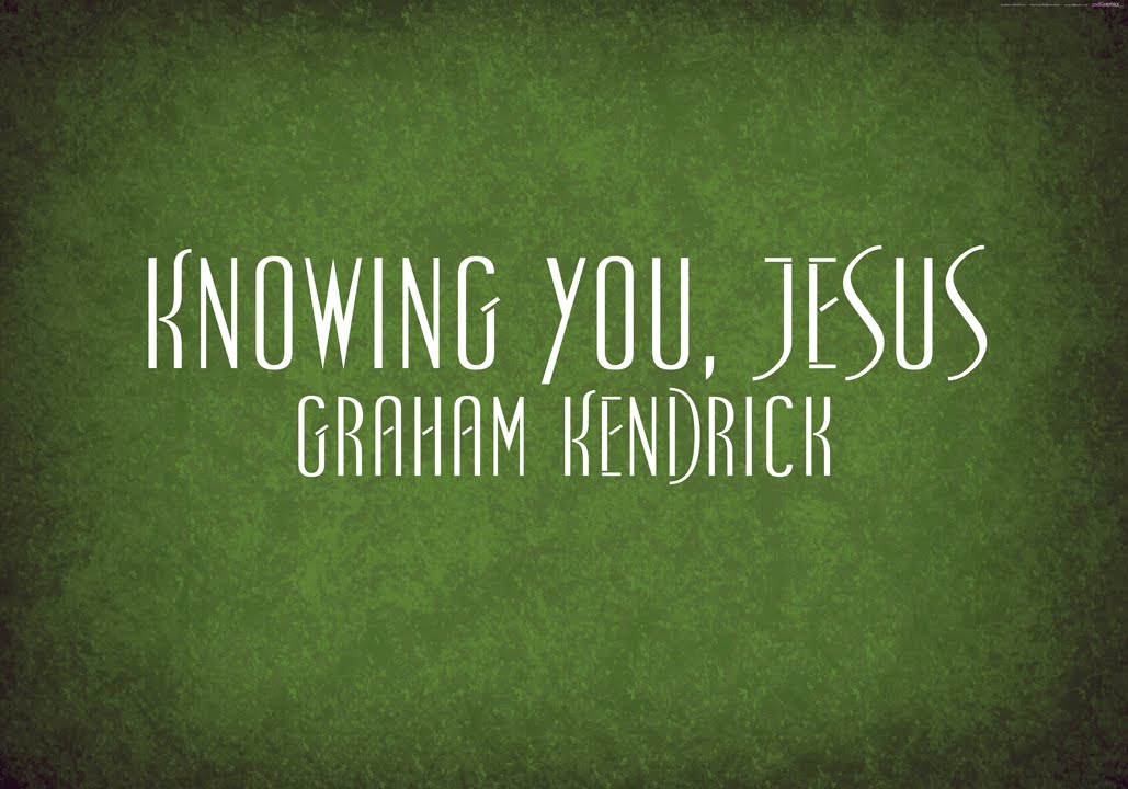 Knowing You, Jesus – A Heartfelt Worship Song by Graham Kendrick ✝️