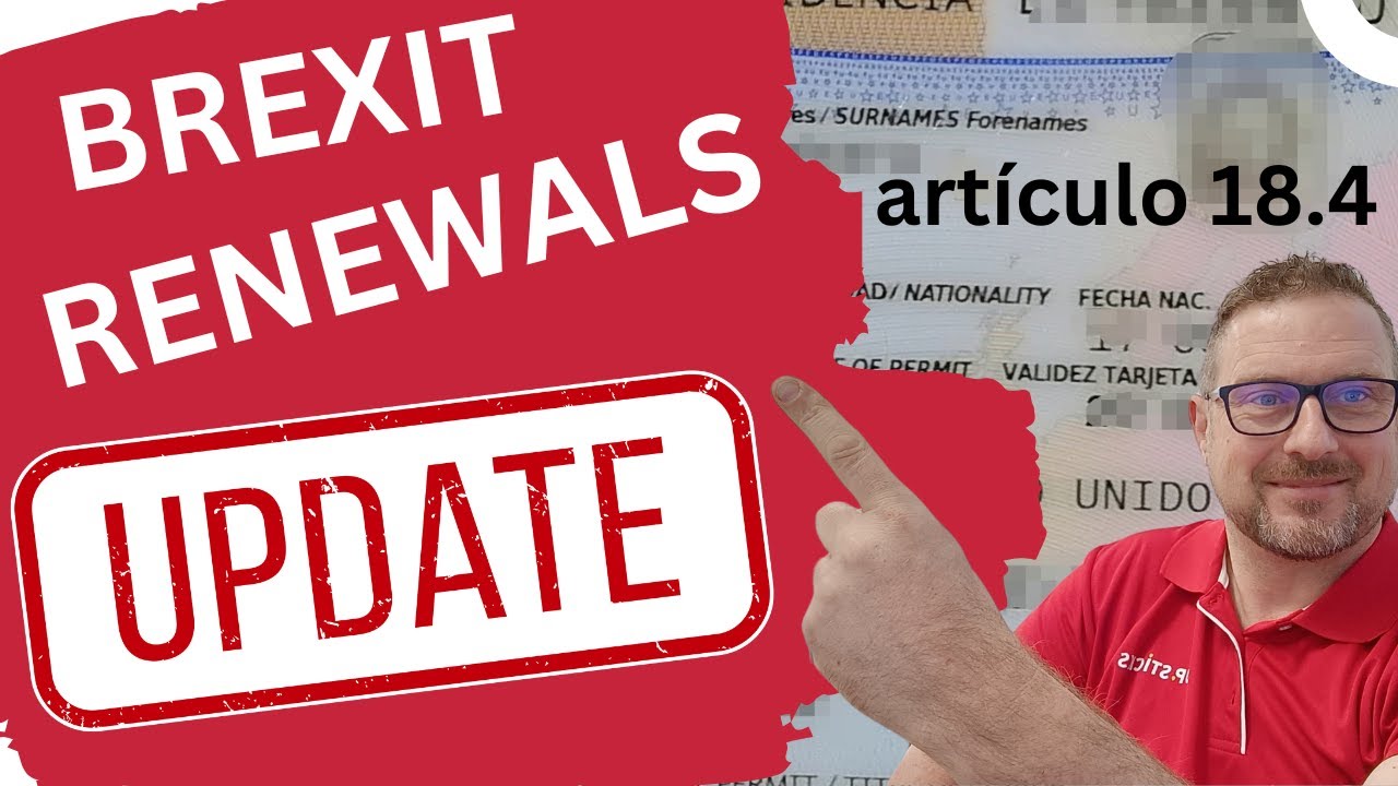 Brexit Withdrawal Agreement residency renewals MARCH 2025 UPDATE  in Spain #upsticksspain #spain