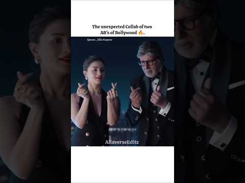Unexpected Collab of two AB's of Bollywood 🔥.#@Bhatt_QueenEDITZ #amitabhbachchan #Aliaverseeditz