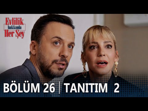 Evlilik Hakkında Her Şey 26. Bölüm 2. Tanıtımı