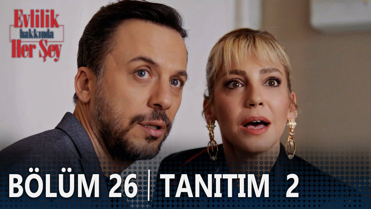 Evlilik Hakkında Her Şey 26. Bölüm Tanıtımı – Bu Akşam FOX’ta Saat 20:30 🚀