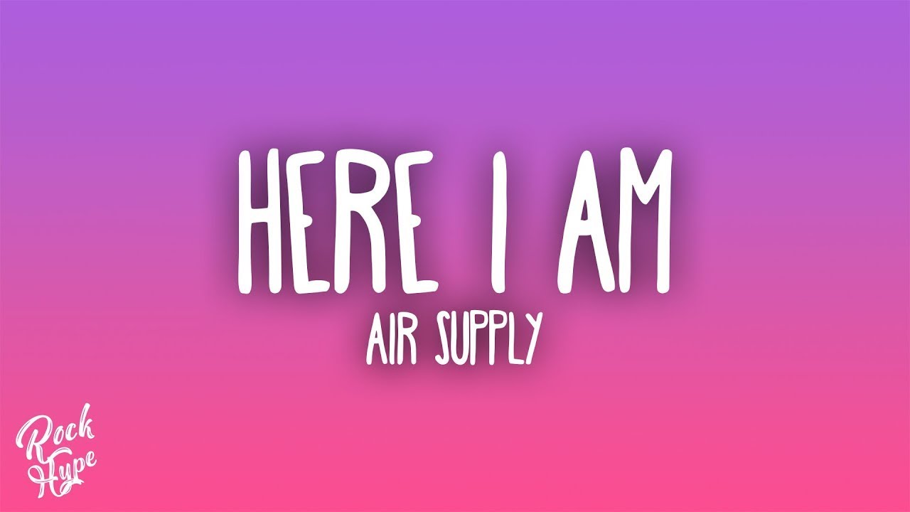 Air Supply - Here I Am ๐ถ