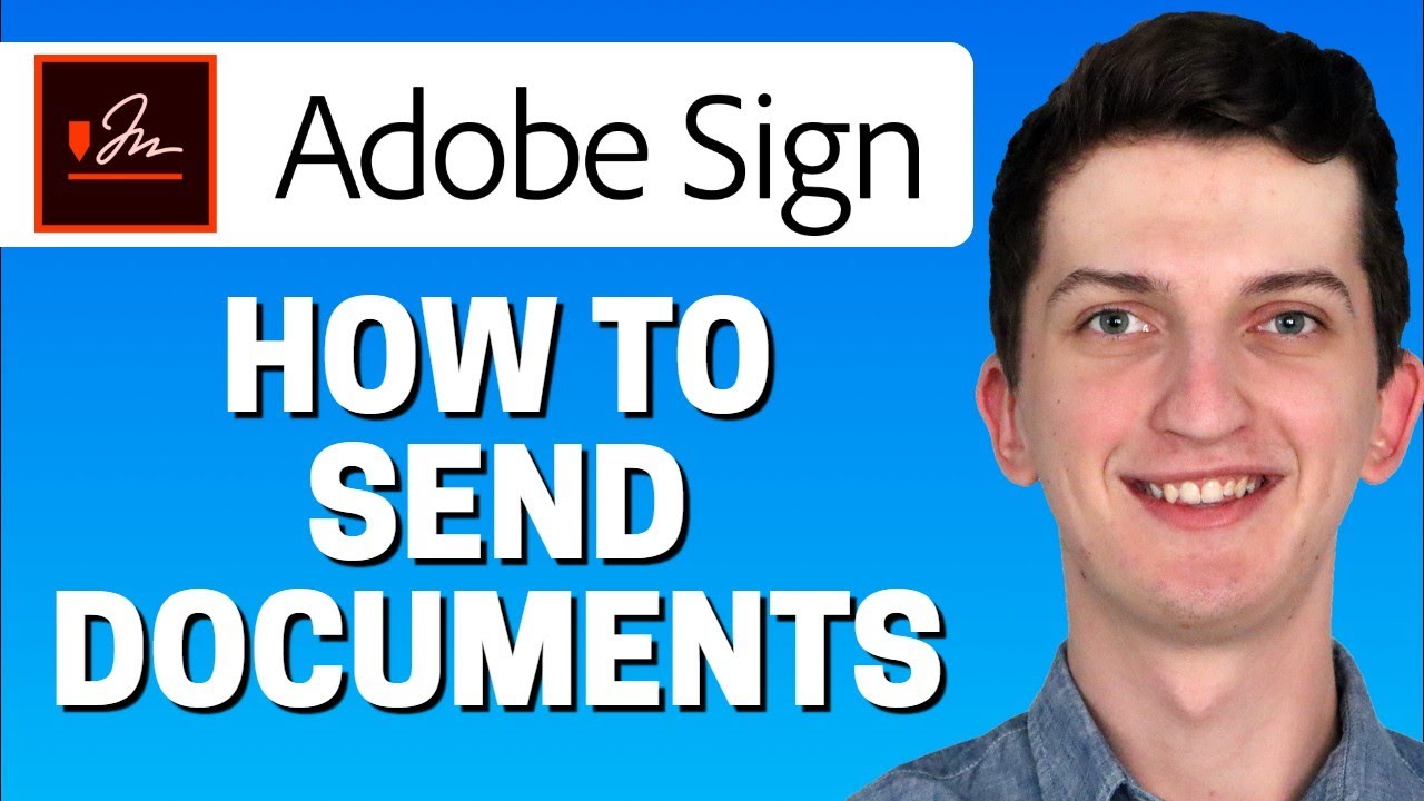 Guide to Sending Documents for Signature in Adobe Sign