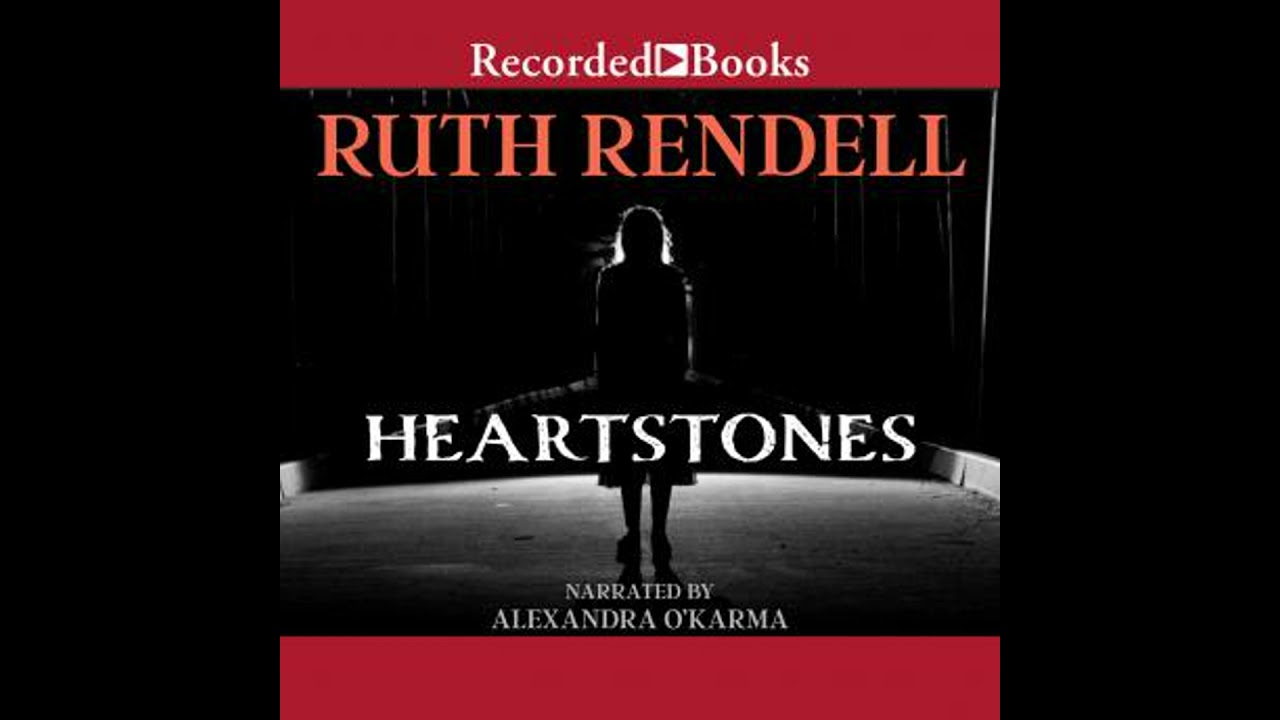 Heartstones by Ruth Rendell β Free Full Audiobook π§