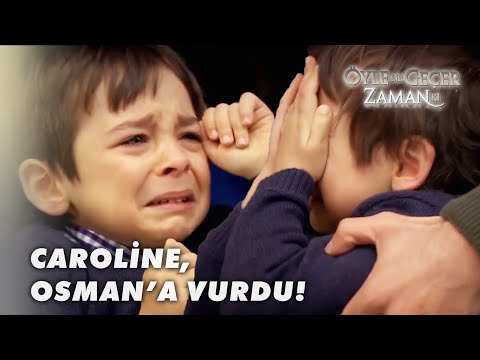 Caroline, Osman'a Tokat Attı! - Öyle Bir Geçer Zaman Ki 17.Bölüm
