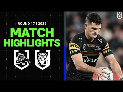 2025 NRL Match Highlights | Panthers v Bulldogs | Round 17