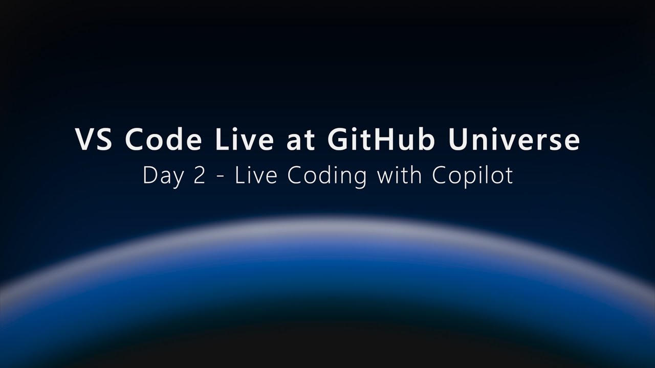 🚀 Watch Day 2 of VS Code & GitHub Universe Live Coding with Copilot!