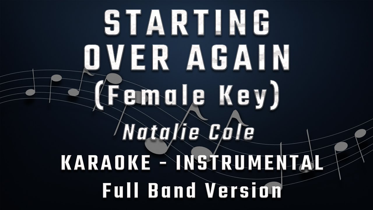 Natalie Cole - Starting Over Again (Female Key) | Full Band Karaoke & Instrumental 🎶