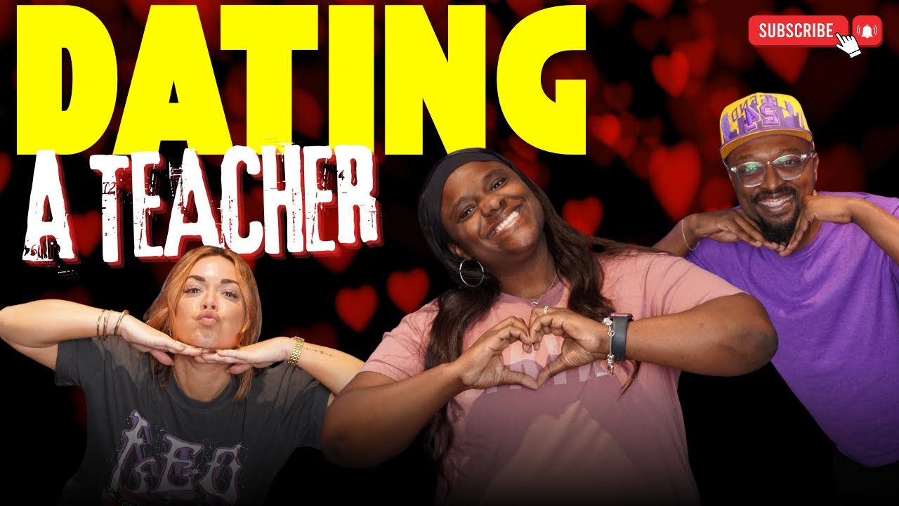 What’s It Like Dating a Teacher? 📚