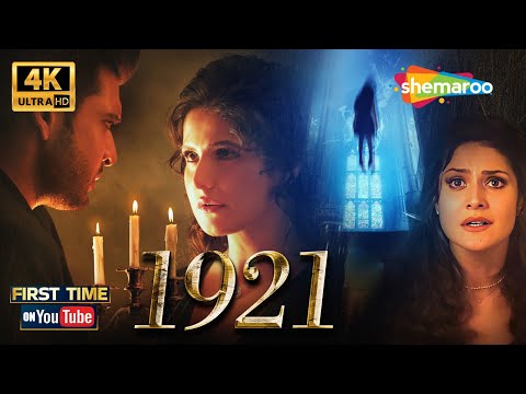 1921 - Full Hindi Horror Movie 4K - Zareen Khan, Karan Kundra, Vikram Bhatt - First Time On YouTube