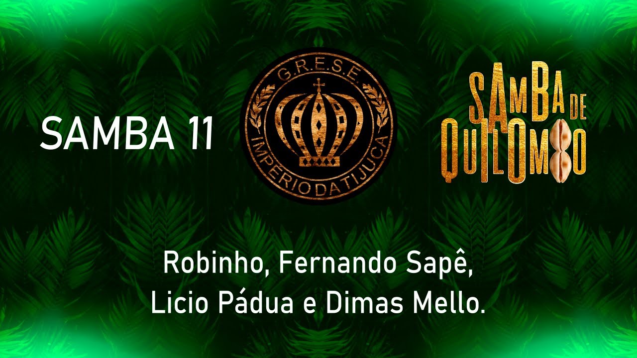 Império da Tijuca 2021 - Samba concorrente #11 - Robinho e Cia