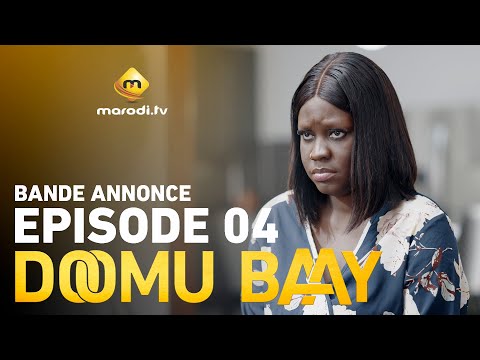 Série - Doomu Baay - Saison 1 - Episode 04 - Bande annonce