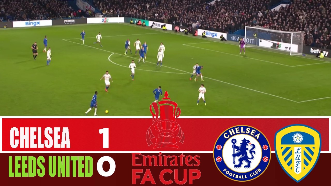 Chelsea vs Leeds United | 2026 FA Cup Highlights ⚽