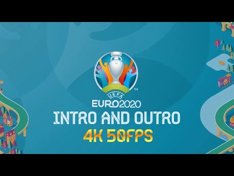 EURO 2020 Intro/Outro [4K50FPS]