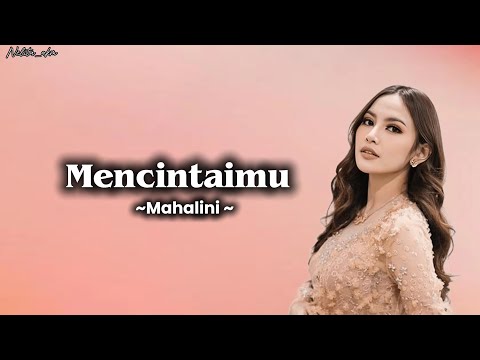 Mahalini- Mencintaimu (lirik lagu/lyrics song)