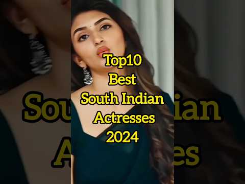 Best South Indian actress 2024 #youtubeshorts #bollywood #southindian #top #nayanthara #krithika