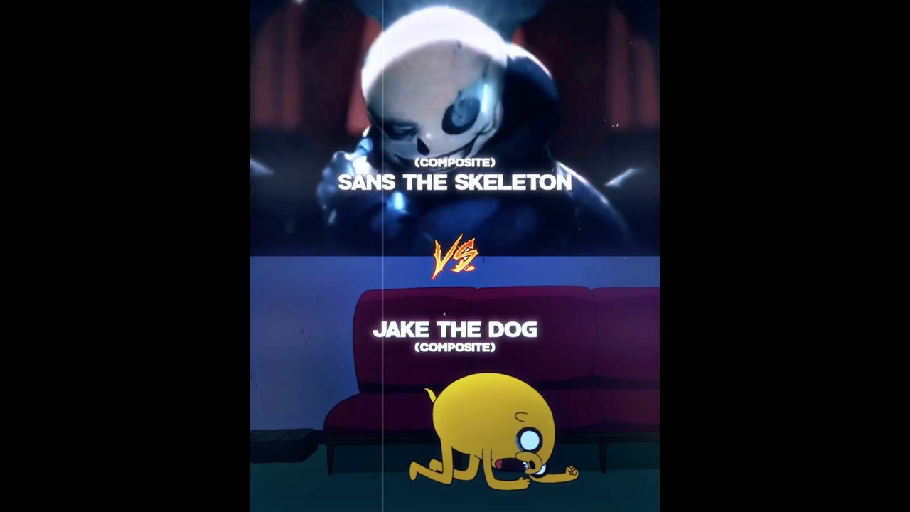 Sans The Skeleton Vs Jake The Dog | Undertale Vs Adventure Time (Composite) | Payhip Request Part 14