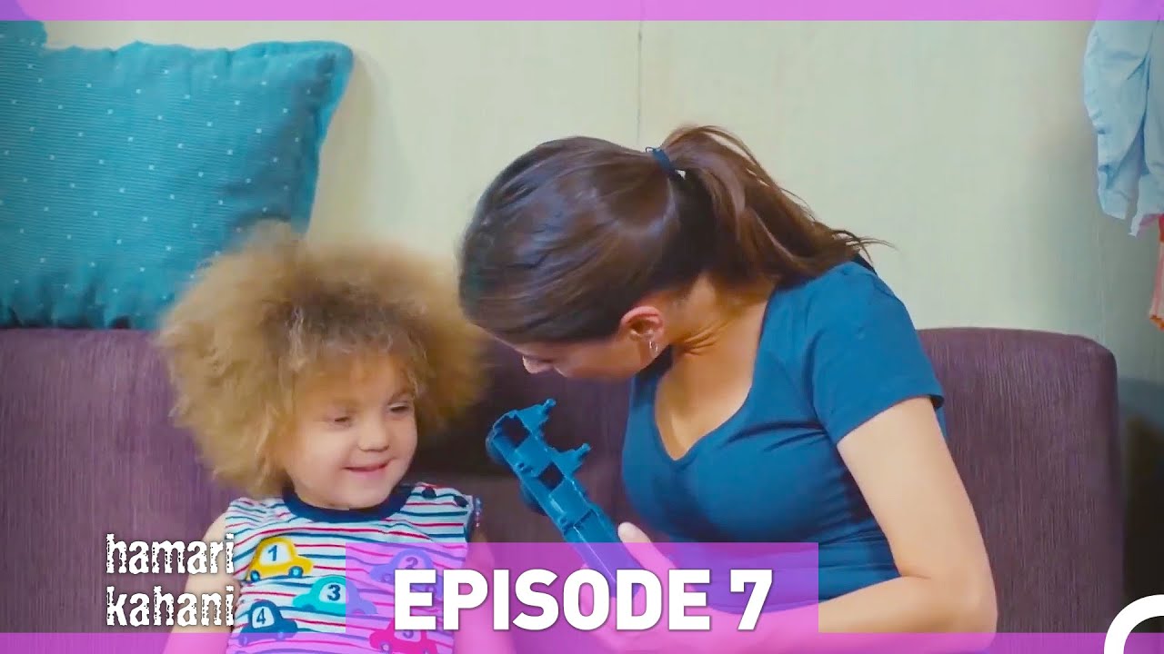 Hamari Kahani Episode 7 (Urdu Dubbed) – Emotional Drama Continues