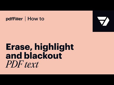 How to Erase, Blackout and Highlight PDF Text in pdfFiller