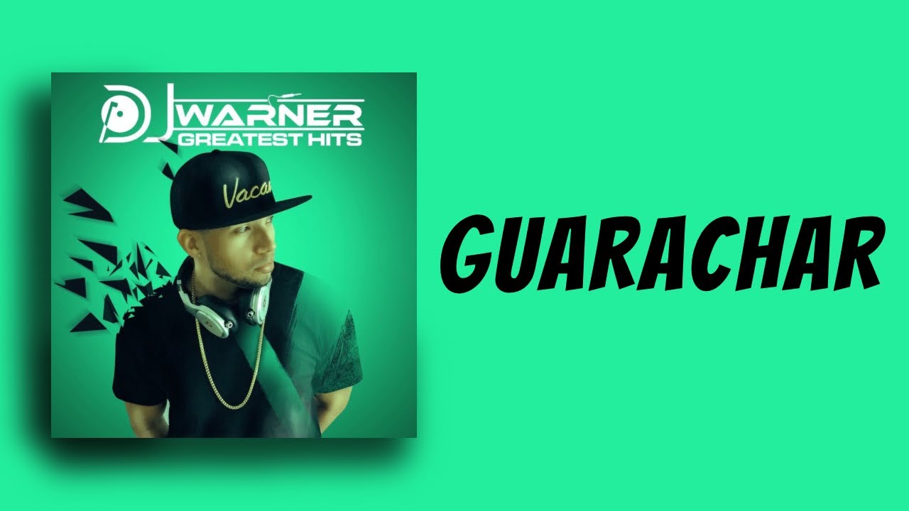 GUARACHAR by DJ Warner 🎶