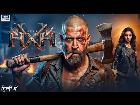 HxH Full Movie 2025 | Hrithik Roshan | Saif Ali Khan | Alia Bhatt | New Blockbuster Action Movie