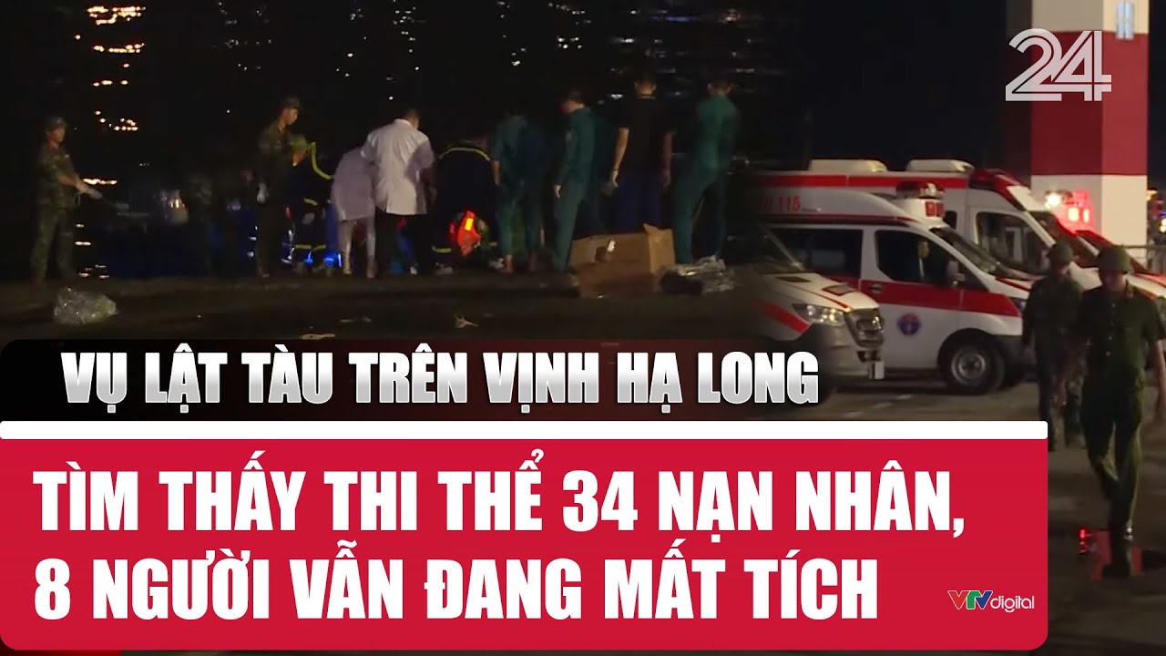 Vụ lật tàu trên vịnh Hạ Long: Đã tìm thấy 34 thi thể, 8 người vẫn mất tích 🚢