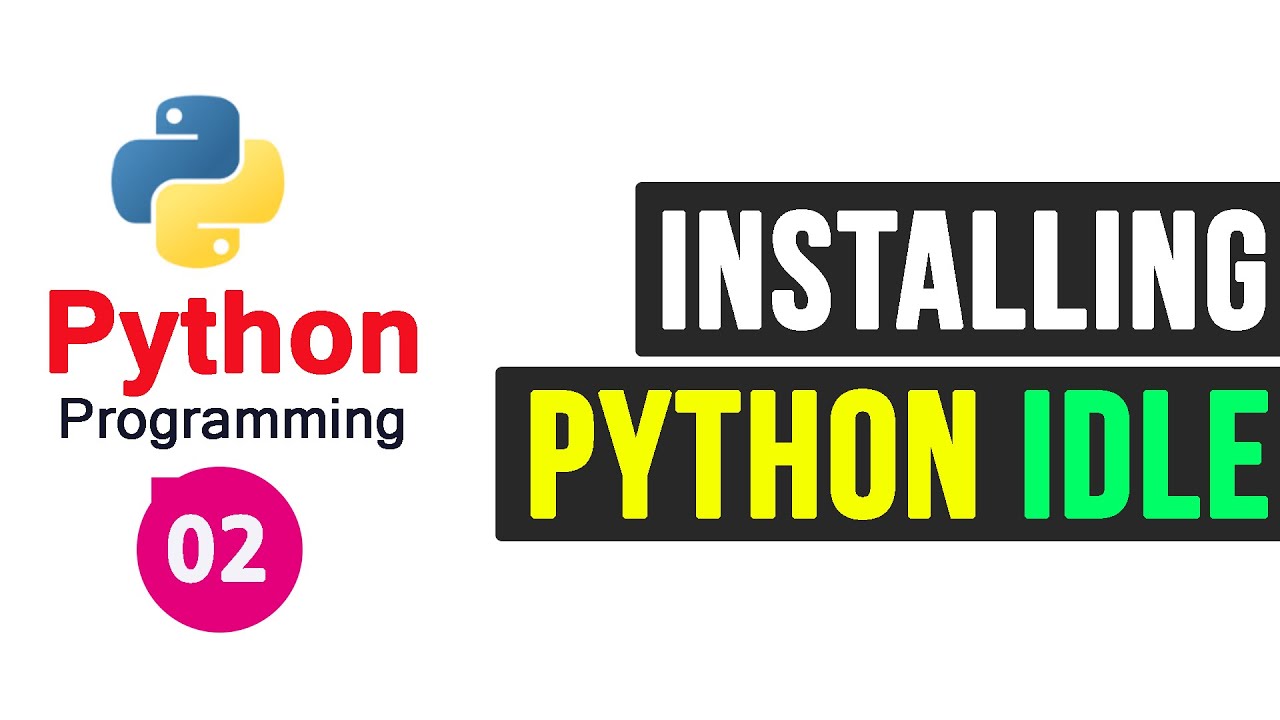 How to Download and Install Python IDLE for Running Python Programs