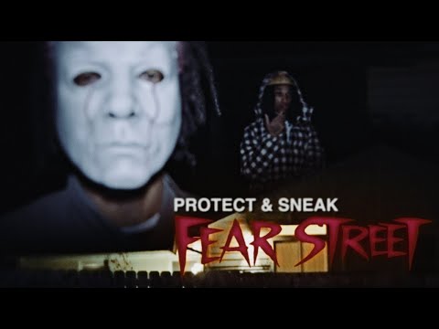 Protect - Fear Street (ft. Sneak) | Official Music Video