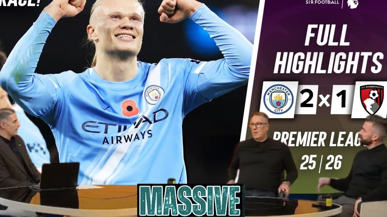 Manchester City vs Bournemouth 2-1: Highlights & Haaland's Winning Goal ⚽