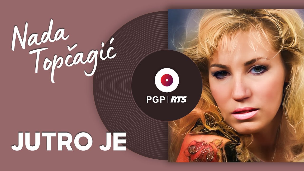 Nada Topčagić - Jutro je (HD Audio, 1990) | Classic Serbian Song