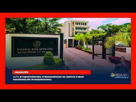 14.7% y’Abanyarwanda Ntibaragerwaho na Serivisi z’Imari z’Ikoranabuhanga 📉