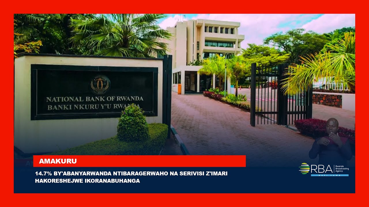 14.7% y’Abanyarwanda Ntibaragerwaho na Serivisi z’Imari z’Ikoranabuhanga 📉