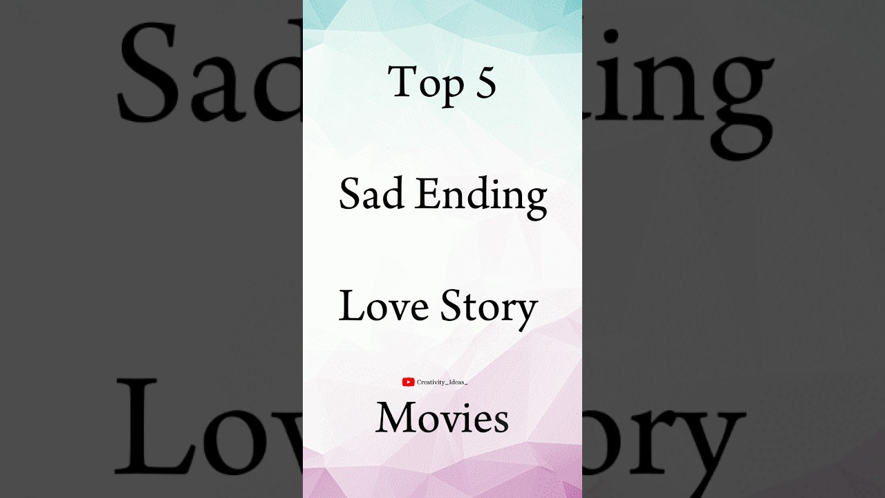 Top 5 Heartbreaking Love Story Movies 🥺