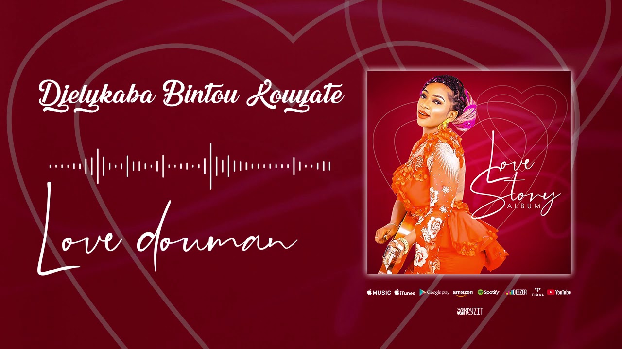 Djelykaba Bintou Kouyaté - Love Douman 🎶 | Découvrez l'Album 'Love Story' en Streaming et Téléchargement