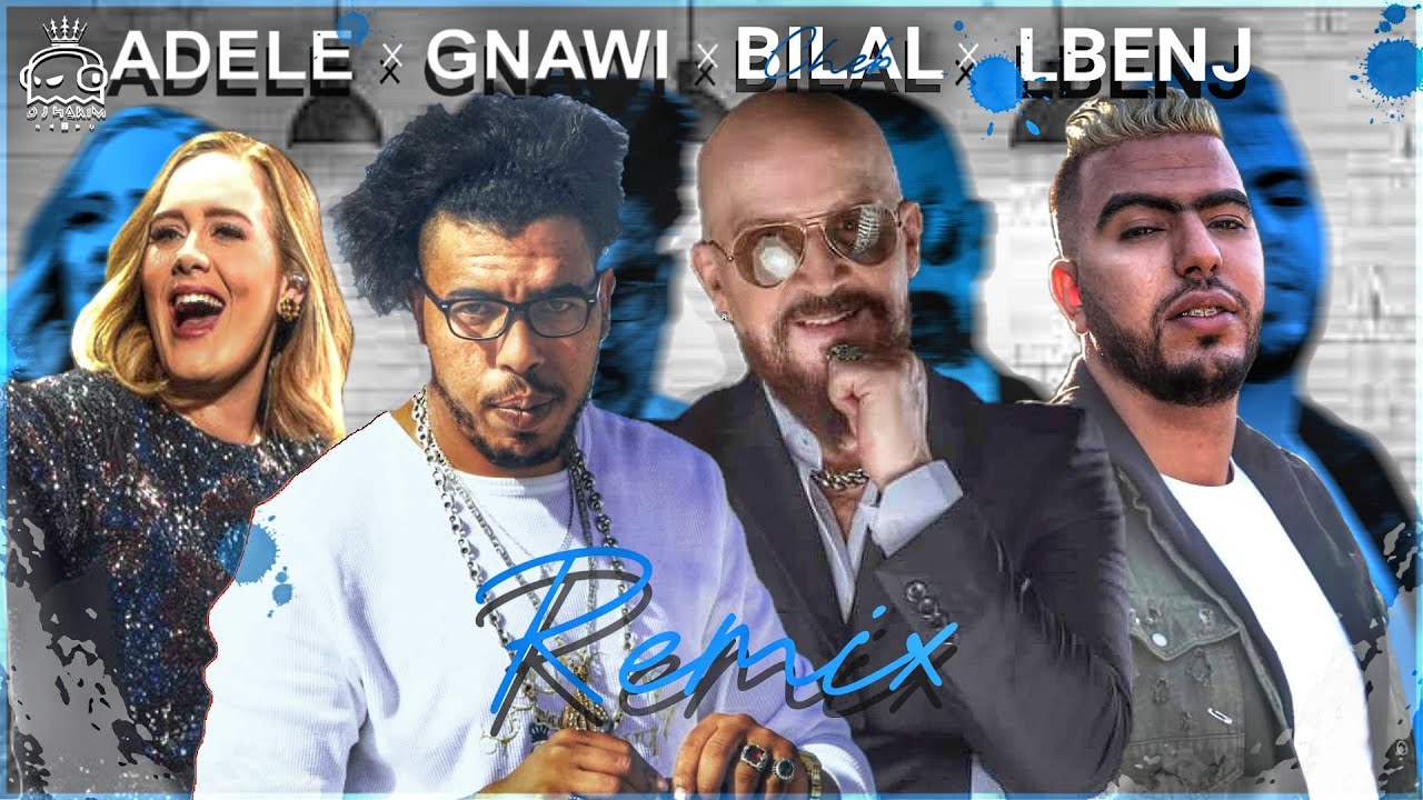 LBENJ & GNAWI x Cheb Bilal & Adele Remix 🎶