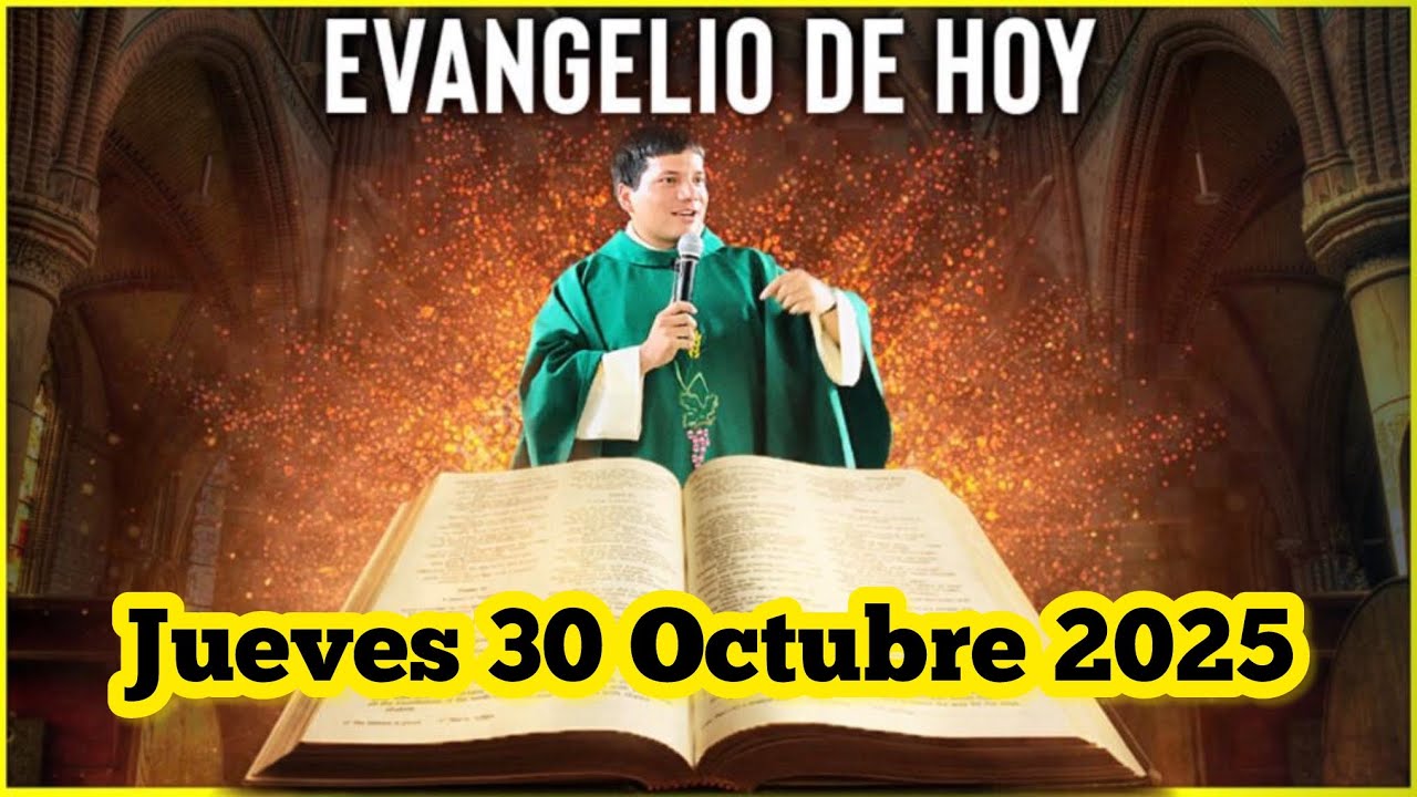 Reflexión del Evangelio del Jueves 30 de Octubre 2025 con Padre Marcos Galvis ✝️