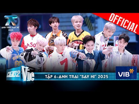Anh Trai "Say Hi" 2025 Tập 6: 30 Anh Trai Reply 2000s bùng nổ kí ức,”mùa hoa nở” huyền thoại trở lại