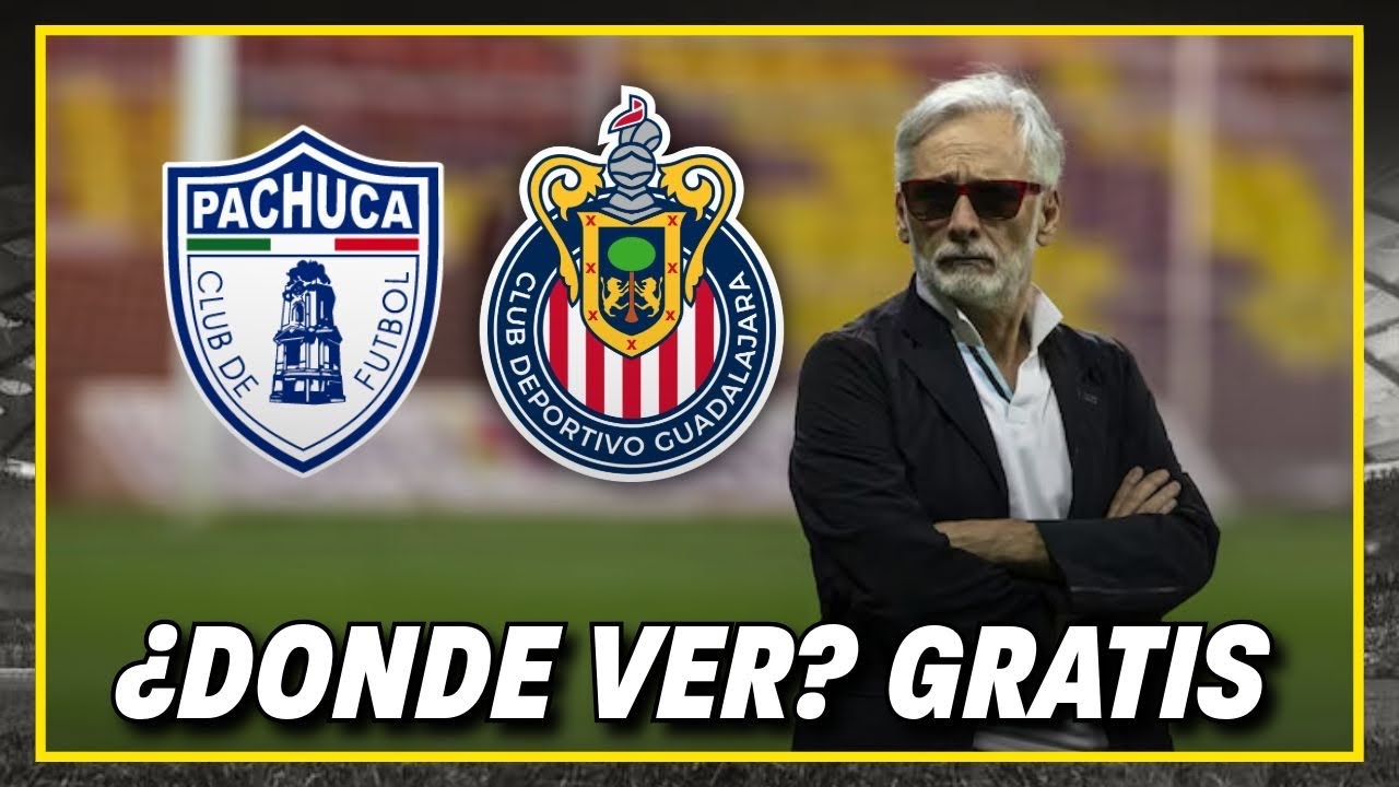 ¿Dónde Ver GRATIS el Partido Pachuca vs Chivas? Transmisión en Vivo Aquí ⚽