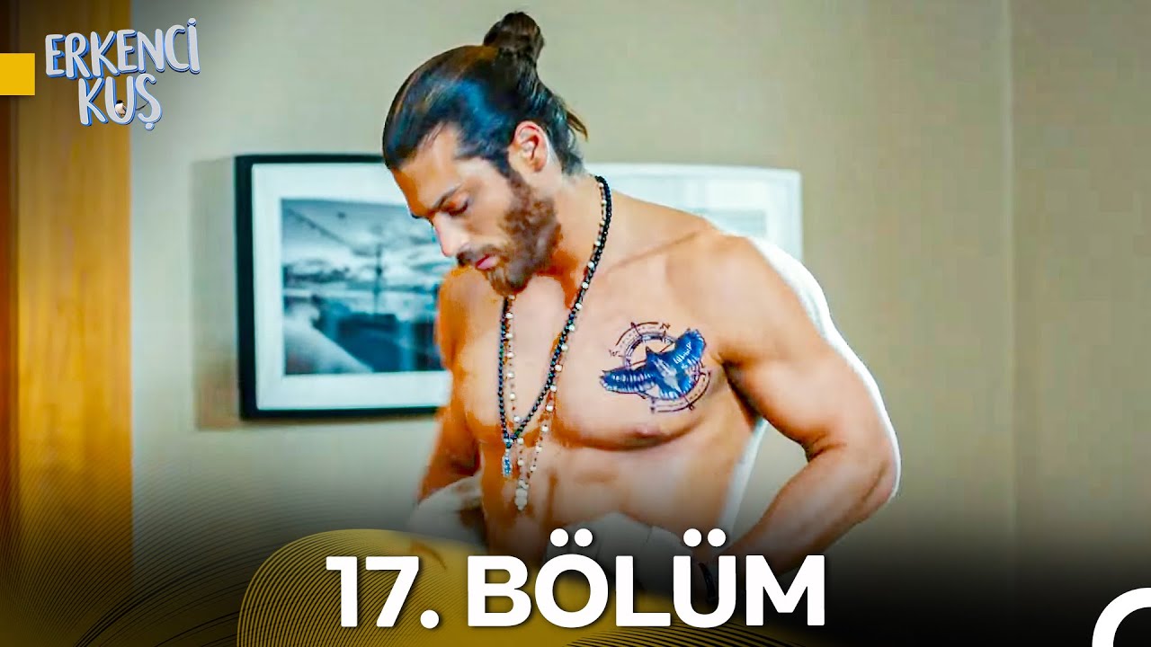 Erkenci Kuş 17. Bölüm Özeti ve 18. Bölüm Fragmanı 🎬