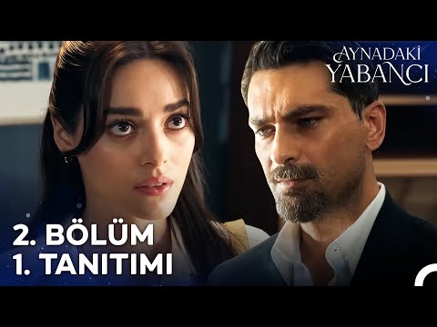 Aynadaki Yabancı 2. Bölüm 1. Fragmanı | ''Seni Bir Yerden Tanıyor Olabilir Miyim?''