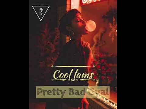 Cool lams - Pretty Bad Gyal