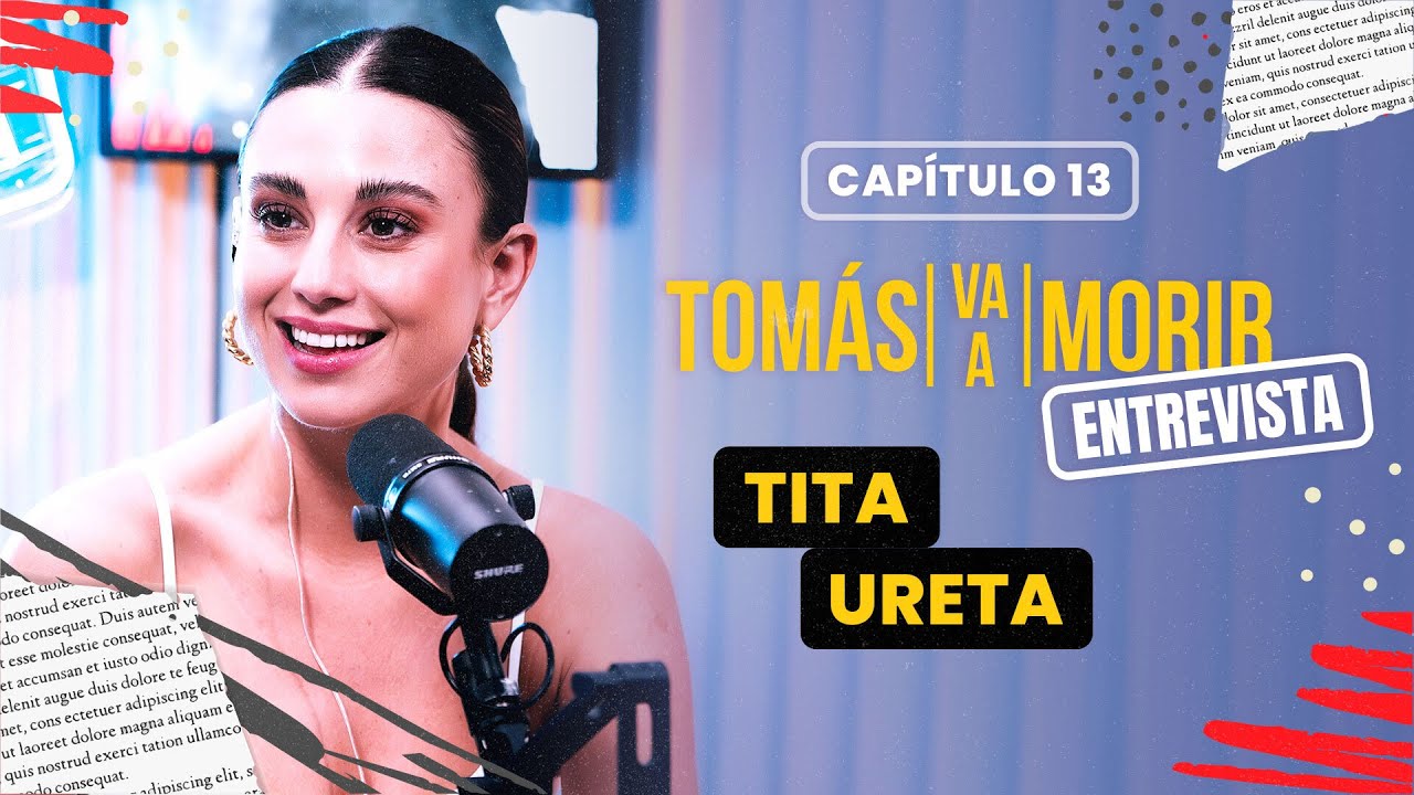 Tita Ureta en Tomás Va a Morir 🎙️