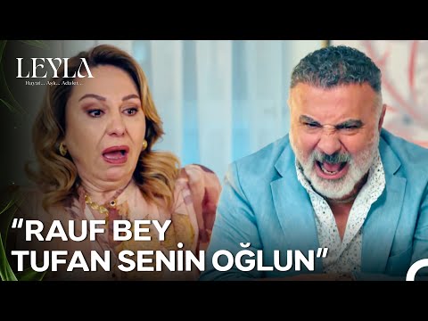 Tufan'ın, Selman'ın Oğlu Olmadığı Ortaya Çıktı! - Leyla: Hayat…Aşk…Adalet... 34. Bölüm
